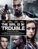 The Girl Is in Trouble / Девойка в беда