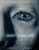 Don`t Hang Up / Не затваряй телефона