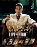 Live by Night / Те живеят в нощта