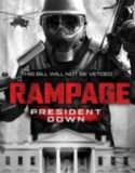 Rampage 3: President Down / Вилнеене 3