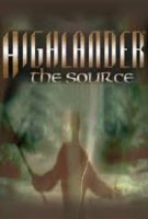 Highlander : The Source / Шотландски Боец : Началото