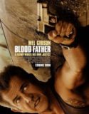 Blood Father / Кръвен баща