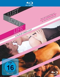 Life Love Lust / Живот, Любов, Похот