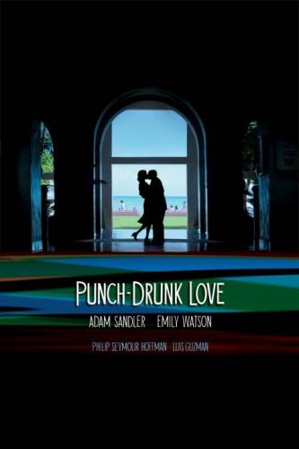 Punch-Drunk Love / Гроги от любов