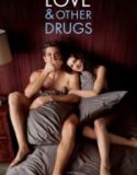 Love and Other Drugs / Любовта е опиат