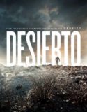 Desierto / Пустинята: Смъртоносна гонитба